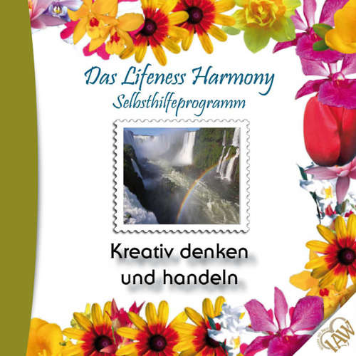 Hoerbuch Das Lifeness Harmony Selbsthilfeprogramm: Kreativ denken und handeln -  - Judith Winkler