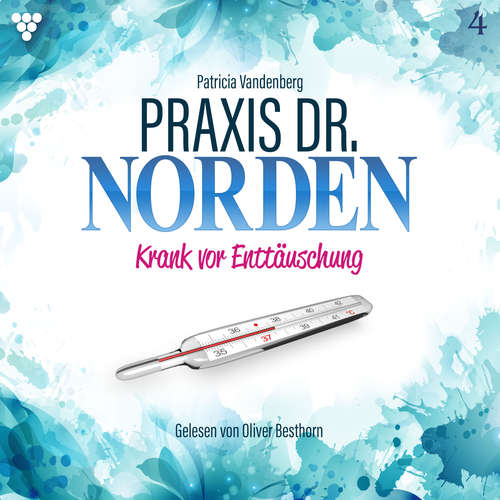 Hoerbuch Praxis Dr. Norden 4 - Arztroman - Patricia Vandenberg - Oliver Besthorn