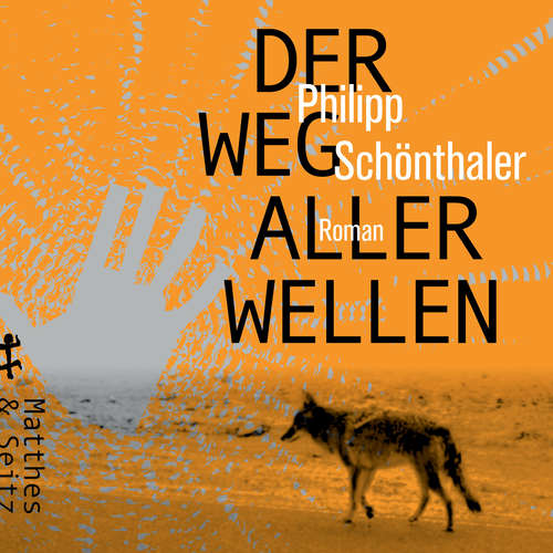 Hoerbuch Der Weg aller Wellen - Philipp Schönthaler - Philipp Schönthaler