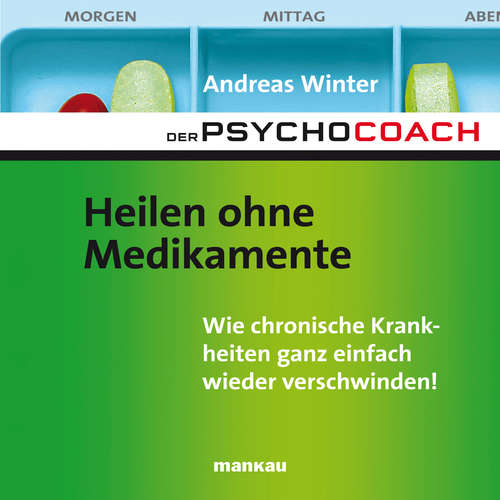 Hoerbuch Starthilfe-Hörbuch-Download zum Buch "Der Psychocoach 2: Heilen ohne Medikamente" - Andreas Winter - Andreas Winter