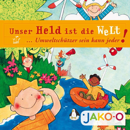 Hoerbuch Unser Held ist die Welt - JAKO-O - JAKO-O