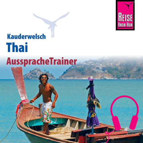 Hoerbuch Reise Know-How Kauderwelsch AusspracheTrainer Thai - Martin Lutterjohann - Poorisa Hanvanich