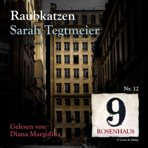 Hoerbuch Raubkatzen - Rosenhaus 9 - Nr.12 - Sarah Tegtmeier - Diana Margolina