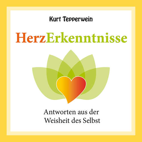 Hoerbuch Herzerkenntnisse - Kurt Tepperwein - Kurt Tepperwein