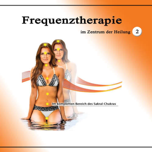 Hoerbuch Frequenztherapie im Zentrum der Heilung 2 - Jeffrey Jey Bartle - Jeffrey Jey Bartle