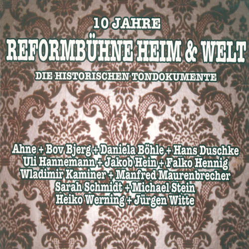 Hoerbuch 10 Jahre Reformbühne Heim & Welt - Wladimir Kaminer - Wladimir Kaminer