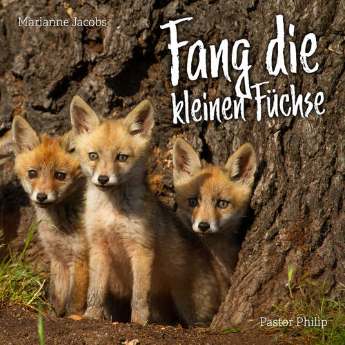 Hoerbuch Fang die kleinen Füchse - Philip Critchlow - Marianne Jacobs