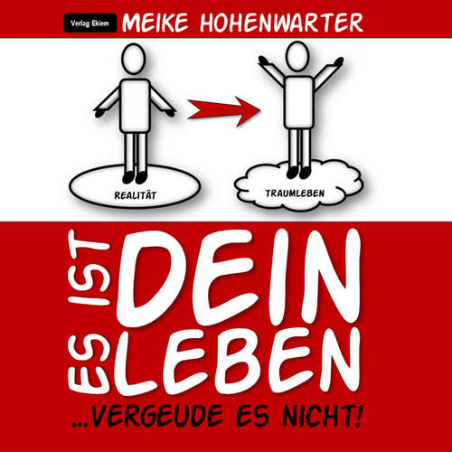 Hoerbuch Es ist dein Leben... - Meike Hohenwarter - Meike Hohenwarter