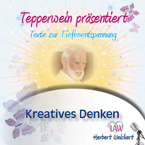Hoerbuch Tepperwein präsentiert: Kreatives Denken (Texte zur Tiefenentspannung) -  - Herbert Weickert