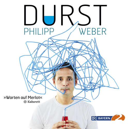Hoerbuch Durst - Warten auf Merlot - Philipp Weber - Philipp Weber