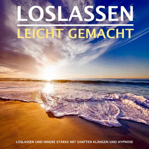 Hoerbuch LOSLASSEN LEICHT GEMACHT - Tanja Kohl - Tanja Kohl