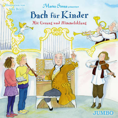 Hoerbuch Bach für Kinder. Mit Gesang und Himmelsklang - Marko Simsa - Marko Simsa