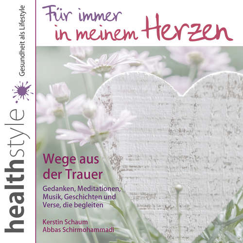 Hoerbuch Für immer in meinem Herzen - Kerstin Schaum - Abbas Schirmohammadi