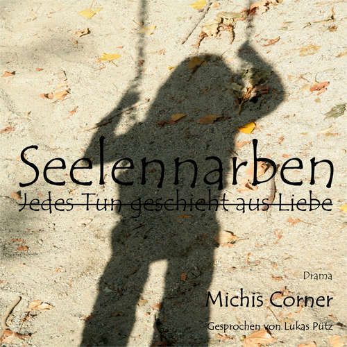 Hoerbuch Seelennarben - Michis Corner - Lukas Pütz