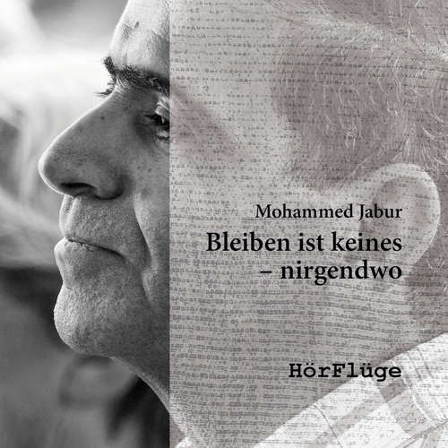 Hoerbuch Bleiben ist keines - nirgendwo - Mohammed Jabur - Heinzl Spagl