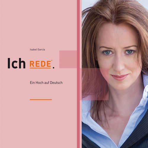 Hoerbuch Ich REDE. Ein Hoch auf Deutsch - Isabel García - Isabel García