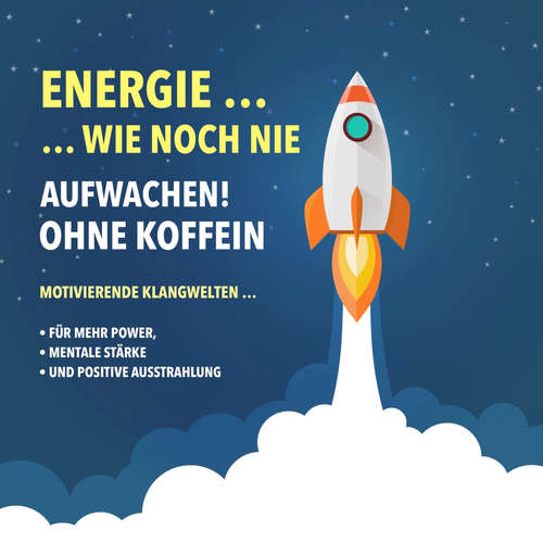 Hoerbuch Energie wie noch nie! Aufwachen ohne Koffein - Yella A. Deeken - Stephan Müller
