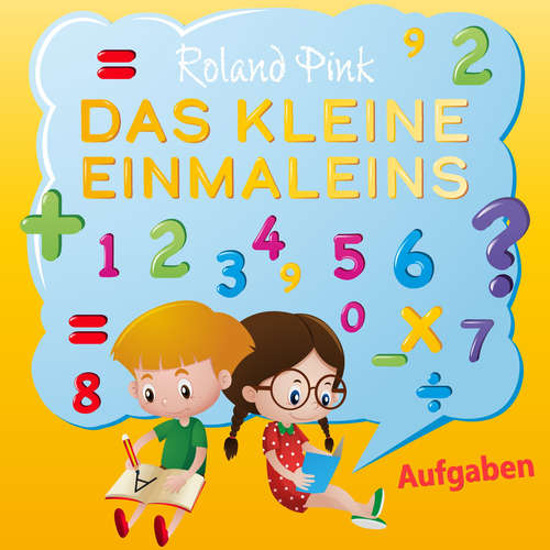 Hoerbuch Das kleine Einmaleins Aufgaben - Roland Pink - Roland Pink