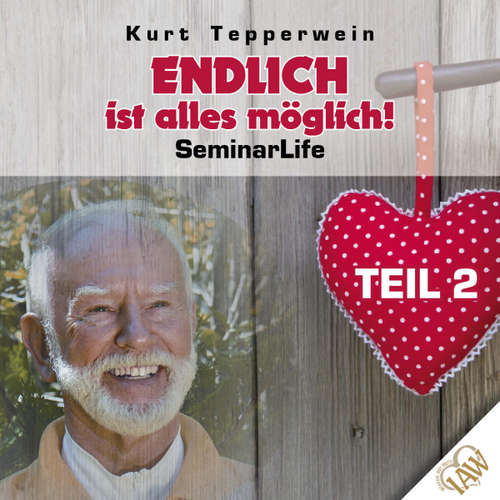 Hoerbuch Endlich ist alles möglich! Seminar Life - Teil 2 - - Kurt Tepperwein