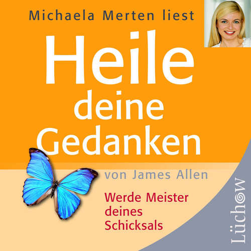 Hoerbuch Heile deine Gedanken - James Allen - Michaela Merten