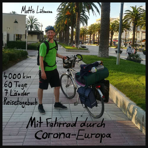 Hoerbuch Mit Fahrrad durch Corona-Europa - Mattis Lühmann - Mattis Lühmann