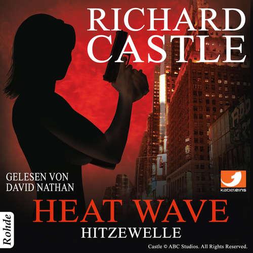 Hoerbuch Castle 1: Heat Wave - Hitzewelle - Richard Castle - David Nathan