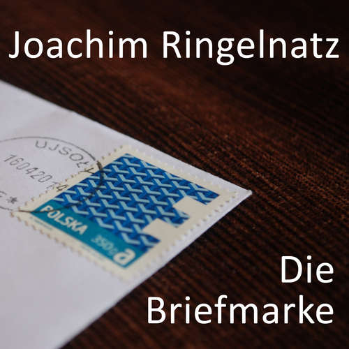 Hoerbuch Die Briefmarke - Joachim Ringelnatz - Marco Caduff