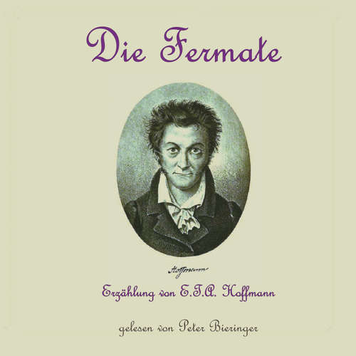 Hoerbuch Die Fermate - E.T.A. Hoffmann - Peter Bieringer