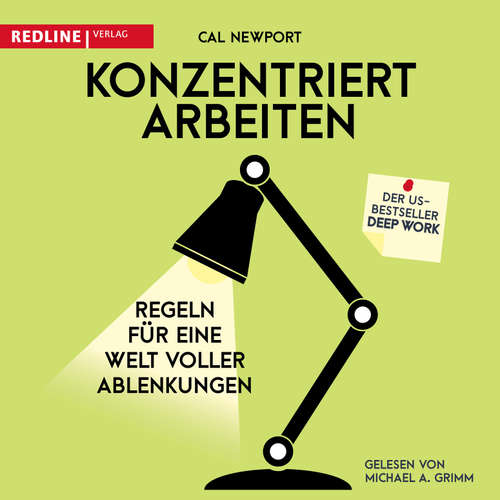 Hoerbuch Konzentriert arbeiten - Cal Newport - Michael A. Grimm