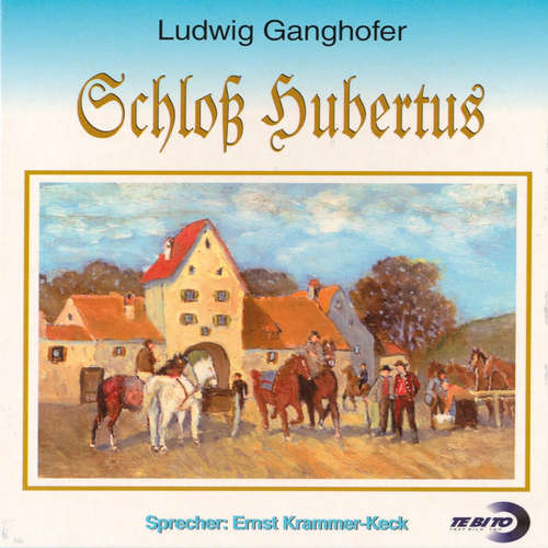 Hoerbuch Schloss Hubertus - Ludwig Ganghofer - Ernst Krammer-Keck