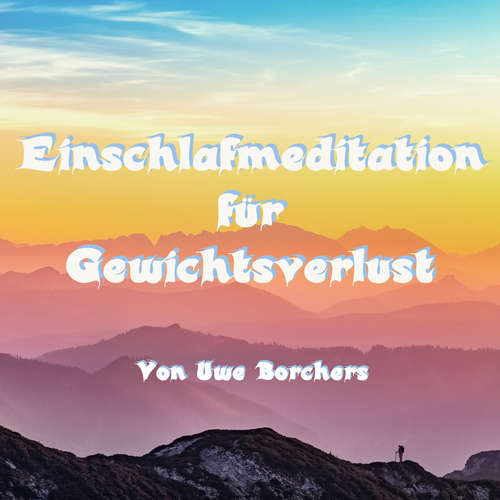 Hoerbuch Einschlafmeditation für Gewichtsverlust - Uwe Borchers - Uwe Borchers