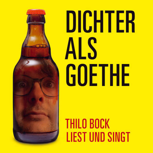 Hoerbuch Dichter als Goethe - Thilo Bock - Thilo Bock
