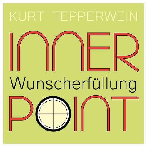 Hoerbuch Inner Point - Wunscherfüllung - Kurt Tepperwein - Kurt Tepperwein