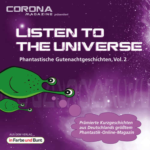 Hoerbuch Listen to the Universe - Phantastische Gutenachtgeschichten, Vol. 2 - Karina Cajo - René Wagner