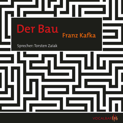 Hoerbuch Der Bau - Franz Kafka - Thorsten Zaiak