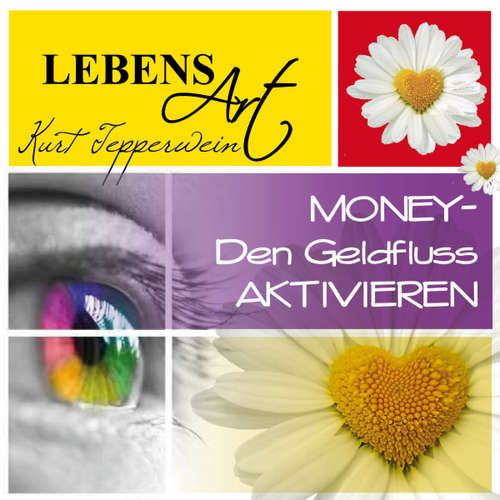 Hoerbuch Lebensart: Money (Den Geldfluss aktivieren) - Kurt Tepperwein - Kurt Tepperwein