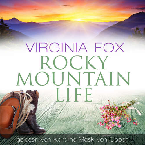Hoerbuch Rocky Mountain Life - Virginia Fox - Karoline Mask von Oppen