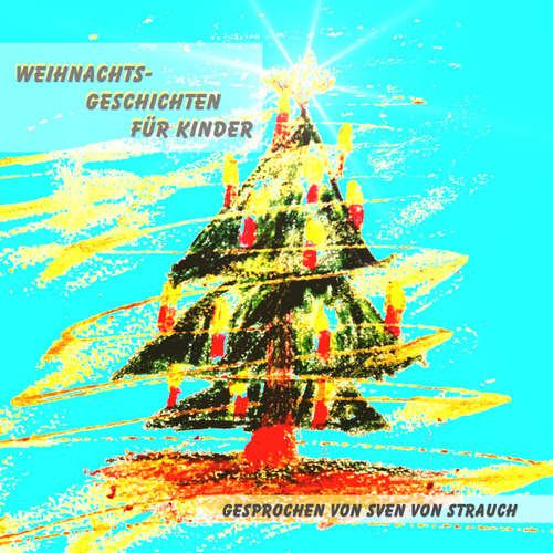 Hoerbuch Weihnachtsgeschichten für Kinder -  - Sven von Strauch