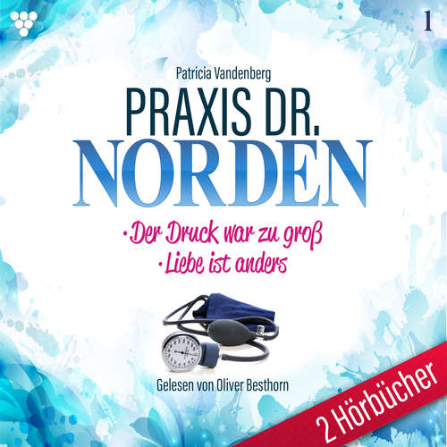 Hoerbuch Praxis Dr. Norden 2 Hörbücher Nr. 1 - Arztroman - Patricia Vandenberg - Oliver Besthorn