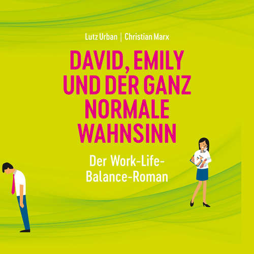 Hoerbuch David, Emily und der ganz normale Wahnsinn - Christian Marx - Axel Jomeyer