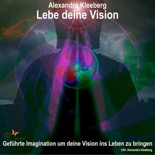 Hoerbuch Lebe deine Vision - Alexandra Kleeberg - Alexandra Kleeberg