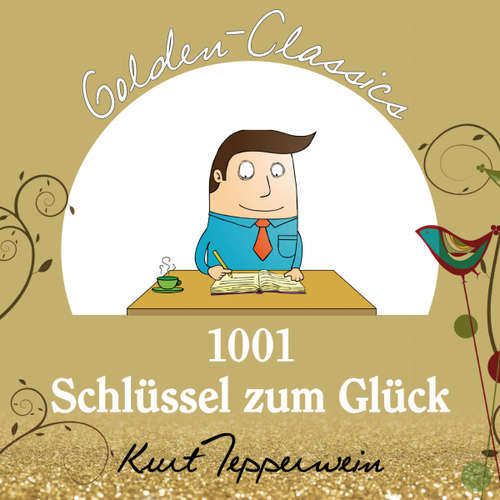 Hoerbuch 1001 Schlüssel zum Glück - Golden Classics - Kurt Tepperwein - Kurt Tepperwein