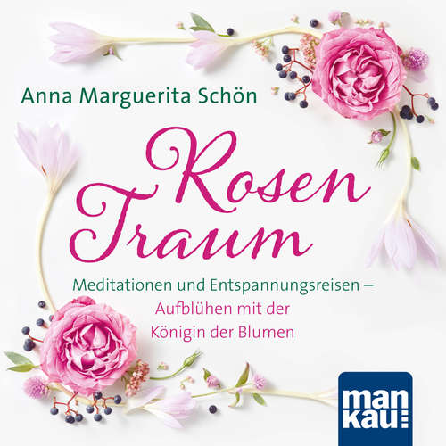 Hoerbuch Rosentraum - Anna Marguerita Schön - Anna Marguerita Schön
