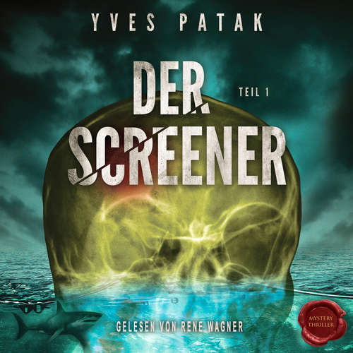 Hoerbuch Der Screener – Teil 1 - Yves Patak - René Wagner