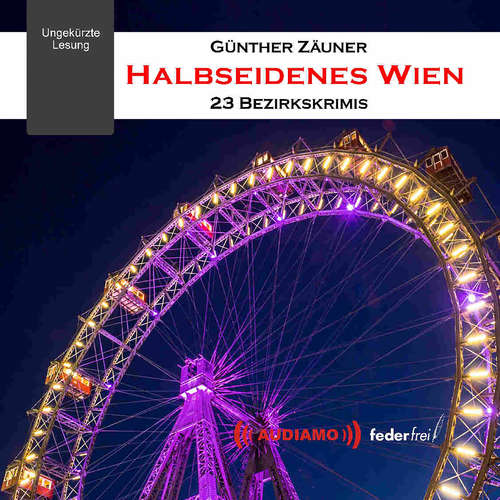 Hoerbuch Halbseidenes Wien - Günther Zäuner - Günther Zäuner