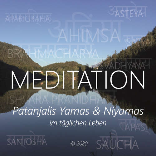Hoerbuch Meditation - Patanjalis Yamas & Niyamas im täglichen Leben - Walter Berger - Walter Berger
