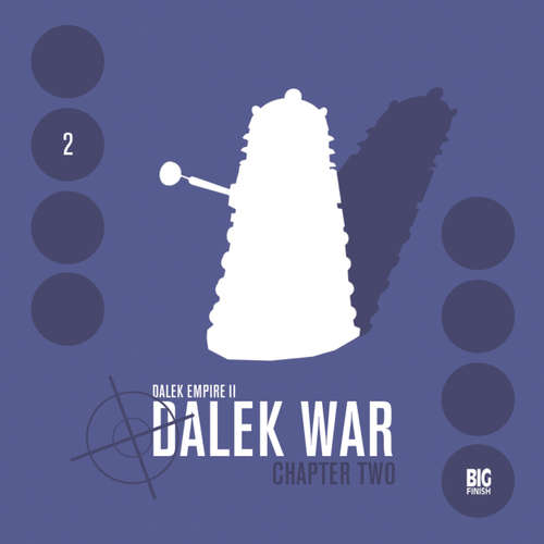 Audiobook Dalek Empire, Series 2, Chapter 2: Dalek War - Nicholas Briggs - Sarah Mowat