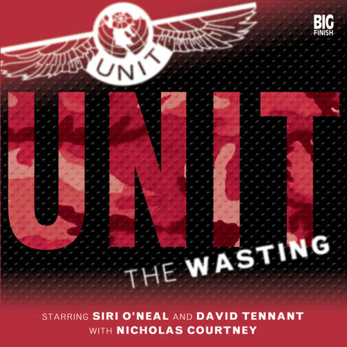 Audiobook UNIT, 1, 4: The Wasting - Iain McLaughlin - Nicholas Courtney Audiobook UNIT, 1, 4: The Wasting - Iain McLaughlin - Nicholas Courtney