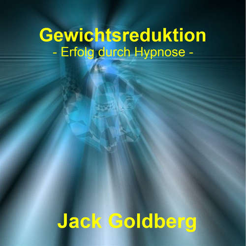 Hoerbuch Gewichtsreduktion - Jack Goldberg - Jack Goldberg
