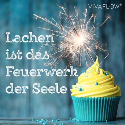 Hoerbuch Lachen ist das Feuerwerk der Seele - Katja Schütz - Carmen Molinar